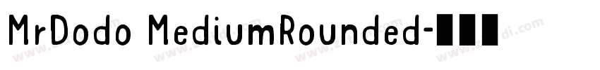 MrDodo MediumRounded字体转换